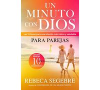 Un minuto con Dios para parejas: ￼Las 10 llaves para una relación más íntima y salud