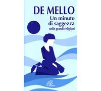 Un minuto di saggezza. Nelle grandi religioni