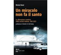 UN MIRACOLO NON FA IL SANTO - ROSSI NICOLA - IBL LIBRI