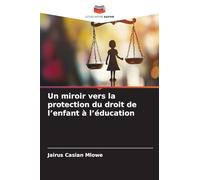 Un miroir vers la protection du droit de l'enfant à l'éducation