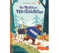 Un mistero per Teo il bibliotecorso. Ediz. a colori