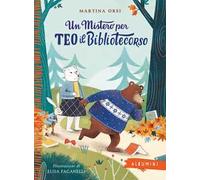 Un mistero per Teo il bibliotecorso. Ediz. a colori