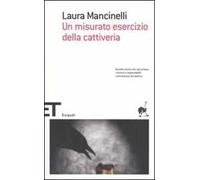 Un misurato esercizio della cattiveria