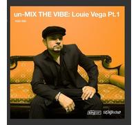 un-Mix The Vibe: Louie Vega Pt. 1