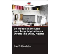 Un modèle markovien pour les précipitations à Owerri Imo State, Nigeria