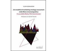 Un modello di marketing strategy assessment nella filiera cinematografica. Il caso della Molise film commission