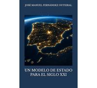 UN MODELO DE ESTADO PARA EL SIGLO XXI