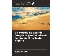 Un modelo de gestión integrada para la minería de oro en el norte de Nigeria