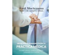 Un modelo humanista en la práctica médica