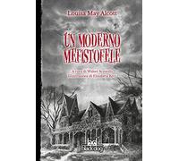 Un moderno Mefistofele - Alcott Louisa May