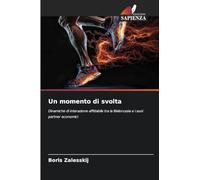Un momento di svolta: Dinamiche di interazione affidabile tra la Bielorussia e i suoi partner economici