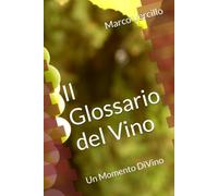 Un Momento DiVino: Il Glossario del Vino