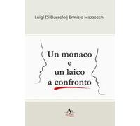Un monaco e un laico a confronto