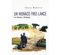 Un monaco free-lance fra Vietnam e Cambogia - Morotti Fabio
