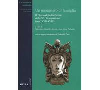 Un monastero di famiglia. Il diario delle barberine della SS. Incarnazione (secc. XVII-XVIII)