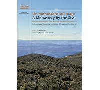 Un monastero sul mare. Ricerche archeologiche a San Quirico di Populonia (Piombi