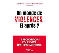 Un monde de violences. Et après ?: Une autre économie mondiale est possible