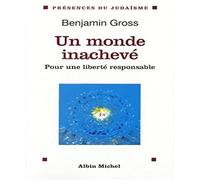 Un monde inachevé: Pour une liberté responsable