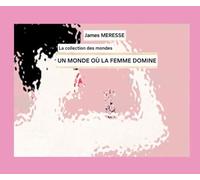 Un Monde où la Femme Domine