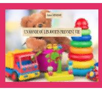 Un Monde Où les Jouets Prennent Vie