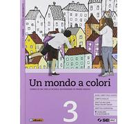 Un mondo a colori. Corso di IRC con nulla osta CEI. Per la Scuola media. Con e-book. Con espansione online (Vol. 3)