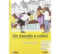 Un mondo a colori. Corso di IRC con nulla osta CEI. Volume unico. Con Religioni in dialogo. Per la Scuola media. Con e-book. Con espansione online