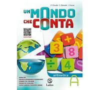 Un mondo che conta. Aritmetica. Con Tavole numeriche, Quaderno operativo 1 e Geometria A. Per la Scuola media. Con espansione online (Vol. A)