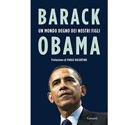 Un mondo degno dei nostri figli. Discorsi 2009-2016