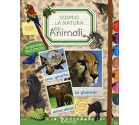 Un mondo di animali. Scopro la natura. Con adesivi. Ediz. illustrata