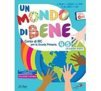 Un mondo di bene. Per la Scuola elementare. Con e-book. Con espansione online. Vol. 4-5