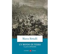 Un mondo di ferro. La guerra nell'antichità