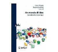Un mondo di idee. La matematica ovunque
