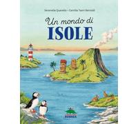 Un mondo di isole. Ediz. a colori