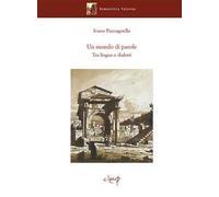 Un mondo di parole. Tra lingue e dialetti