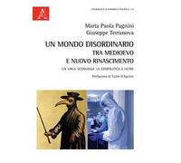 Un mondo disordinario tra Medioevo e Nuovo Rinascimento. Un virus sconvolge la geopolitica e oltre