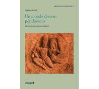 Un Mondo Diverso Per Davvero. La Letteratura Classica Indiana - - 2025