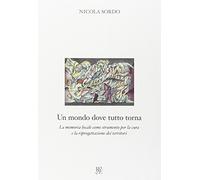 Un mondo dove tutto torna. La memoria locale come strumento per la cura e la riproduzione dei territori