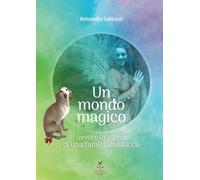 Un mondo magico: ovvero la storia di una famiglia bislacca