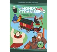 Un mondo molto stranissimo. Canzoni, storie e laboratori multidisciplinari per conoscere i popoli e le loro usanze. Con DVD-ROM