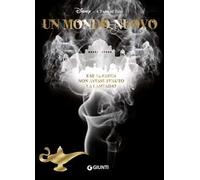 Un mondo nuovo. E se Aladdin non avesse tenuto la lampada? A twisted tale