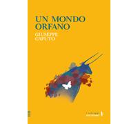 Un mondo orfano - Caputo Giuseppe