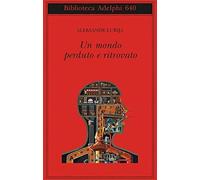 Un mondo perduto e ritrovato [Paperback] [Sep 17, 2015] Lurija, Aleksandr and Cu