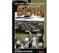 Un mondo più grande. The walking dead (Vol. 16)