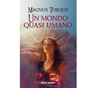 Un mondo quasi umano