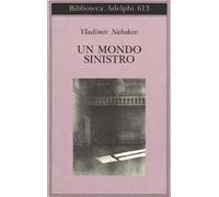 Libri Vladimir Nabokov - Un Mondo Sinistro
