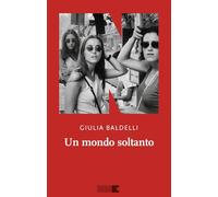 Un mondo soltanto