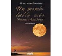 Un mondo tutto mio. Sognando e fantasticando