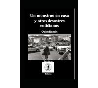 Un monstruo en casa y otros desastres cotidianos