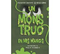 Un monstruo en mis manos