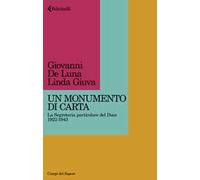 Un monumento di carta. La Segreteria particolare del Duce 1922-1943